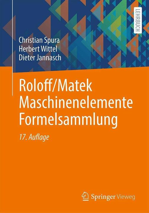 Produktbild Roloff/Matek Maschinenelemente Formelsammlung (Deutsch, Christian Spura, Herbert Wittel, Dieter Jannasch, 2023)