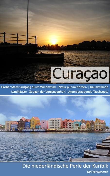 Produktbild Reiseführer Curaçao - Die niederländische Perle der Karibik (Deutsch, Dirk, Schwenecke, 2013)