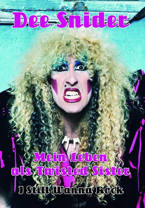 Produktbild Mein Leben als Twisted Sister (Deutsch, Dee Snider, 2013)