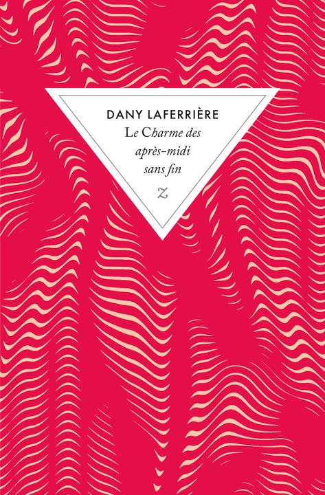 Produktbild Le charme des après-midi sans fin (Französisch, DANY LAFERRIERE, 2016)