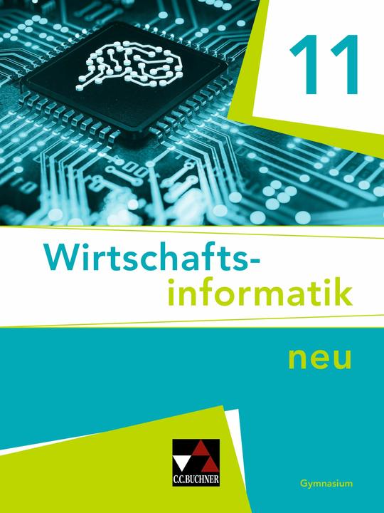 Produktbild Wirtschaftsinformatik 11 (Deutsch, Burkart Ciolek, Johannes Wintermeier, Tobias Tyll, Stefan Pohle, Marco Hegmann, 2024)