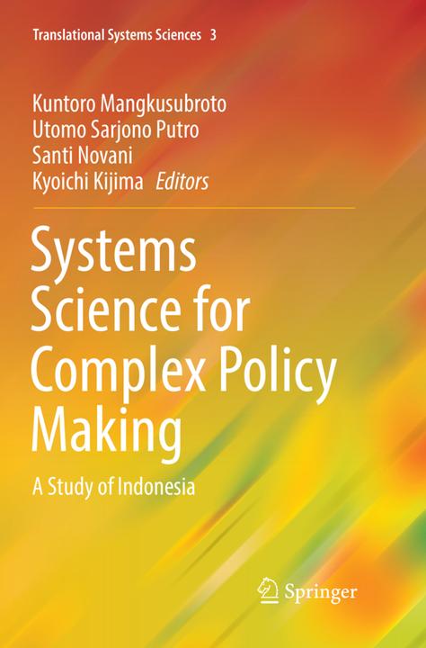Produktbild Systems Science for Complex Policy Making (Kyoichi Kijima, Utomo Sarjono Putro, Santi Novani, Kuntoro Mangkusubroto, 2018)