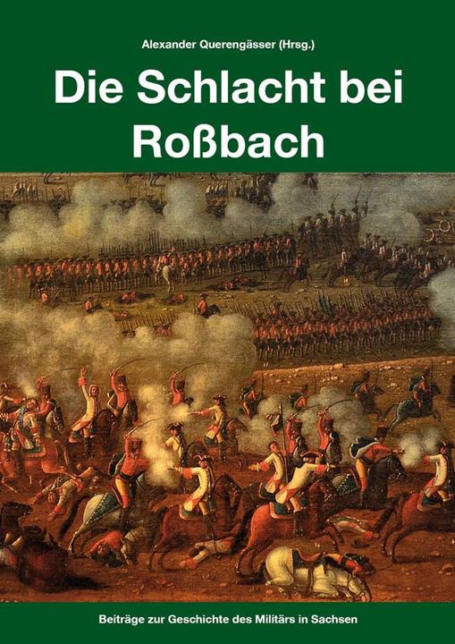 Produktbild Die Schlacht bei Rossbach (Deutsch, Alexander Querengässer, Marian Füssel, Oliver Heyn, Robert Riemer, Frederick C. Schneid, 2017)