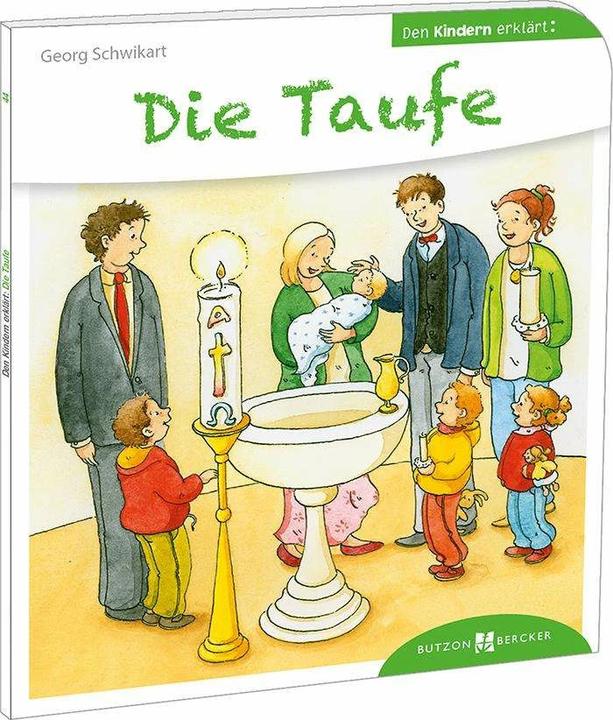 Produktbild Die Taufe den Kindern erklärt (Deutsch, Georg Schwikart, 2018)