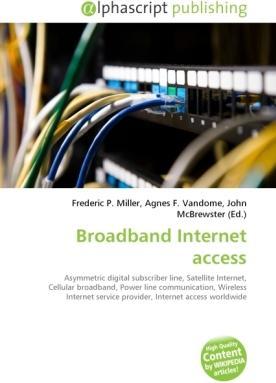 Produktbild Broadband Internet access (Agnes F. Vandome, Frederic P. Miller, John McBrewster, 2010)
