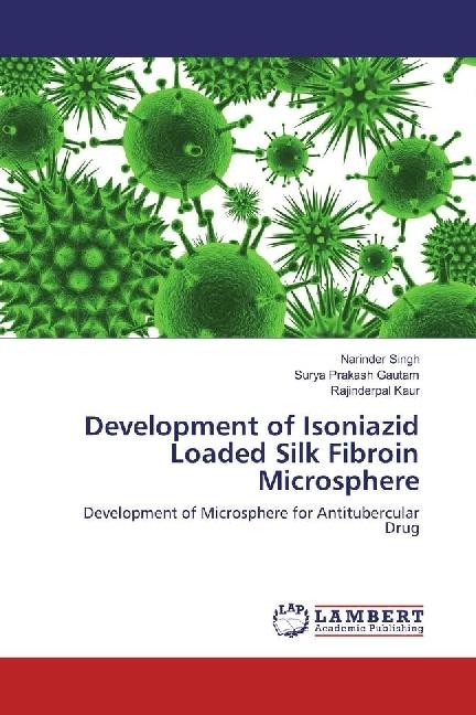 Produktbild Development of Isoniazid Loaded Silk Fibroin Microsphere (Rajinderpal Kaur, Narinder Singh, Surya Prakash Gautam, 2017)