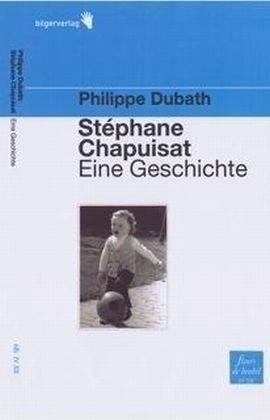 Produktbild Stéphane Chapuisat - eine Geschichte (Deutsch, Claudia Steinitz, Philippe Dubath, 2011)