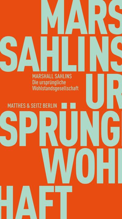 Produktbild Die ursprüngliche Wohlstandsgesellschaft (Deutsch, Heide Lutosch, Marshall Sahlins, Andreas Gehrlach, 2024)