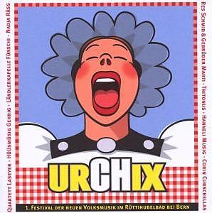 Actual product image urCHix (Daniel Bösch, Corin Curschellas, Chatrina Mooser, Urs Klauser, Franz Gehrig, Christoph Mächler, Daniel Marti, German)