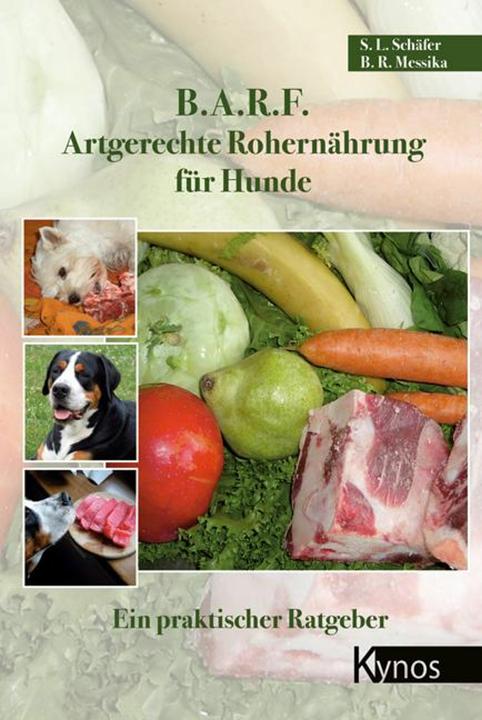 Produktbild B.A.R.F. Artgerechte Rohernährung für Hunde (Deutsch, Sabine L. Schäfer, Barbara Messika, Sabine Schäfer, 2013)
