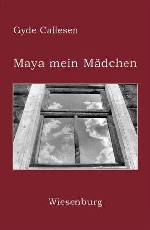 Produktbild Maya mein Mädchen (Gyde Callesen, 2013)