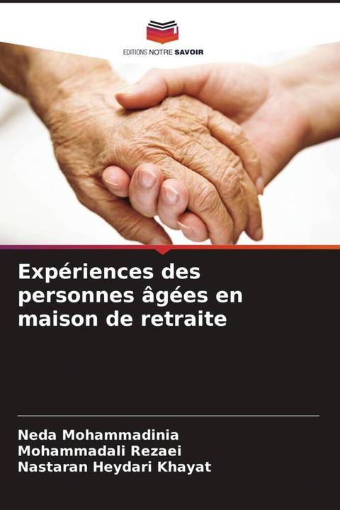 Image du produit Expériences des personnes âgées en maison de retraite (Allemand, Mohammadali Rezaei, Nastaran Heydari Khayat, Neda Mohammadinia, 2022)