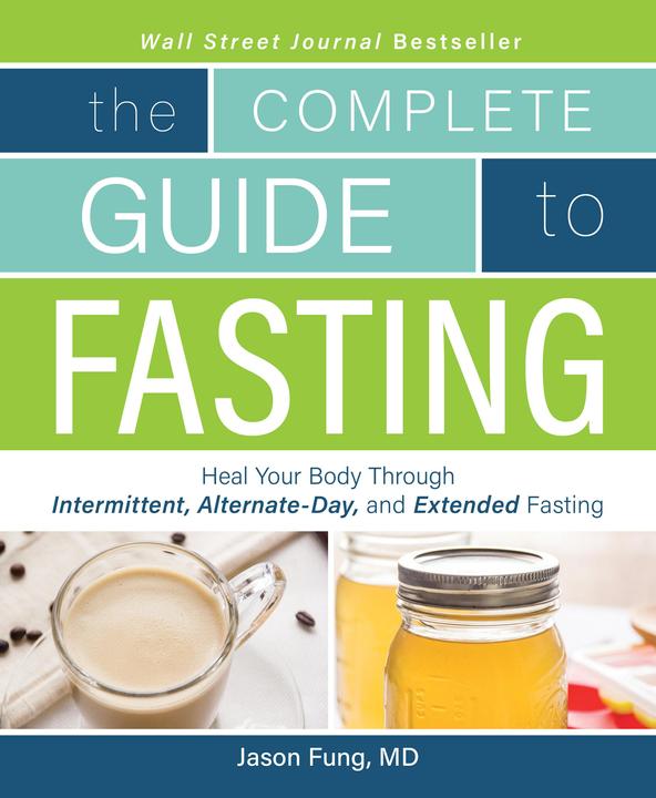 Produktbild The Complete Guide to Fasting (Englisch, Jason Fung, Jimmy Moore, 2016)