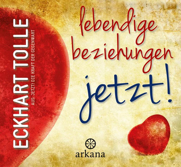 Produktbild Lebendige Beziehungen JETZT! (Eckhart Tolle, Paro Christine Bolam, Deutsch)