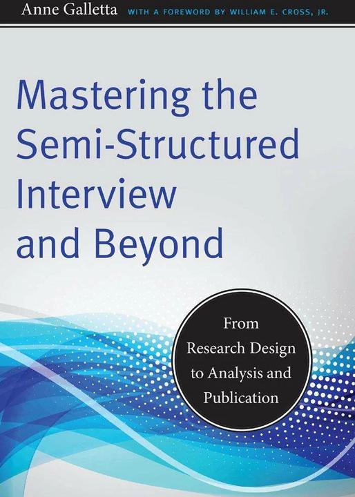 Produktbild Mastering the Semi-Structured Interview and Beyond (Englisch, Anne Galletta, 2013)