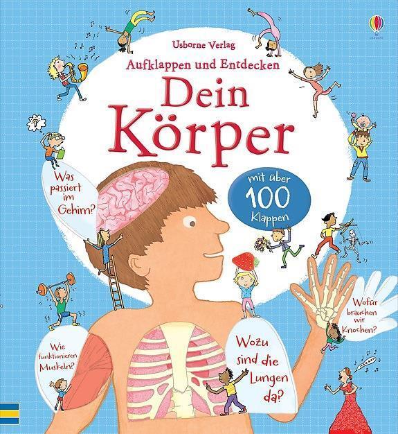 Produktbild Aufklappen und Entdecken: Dein Körper (Deutsch, Louie Stowell, 2016)