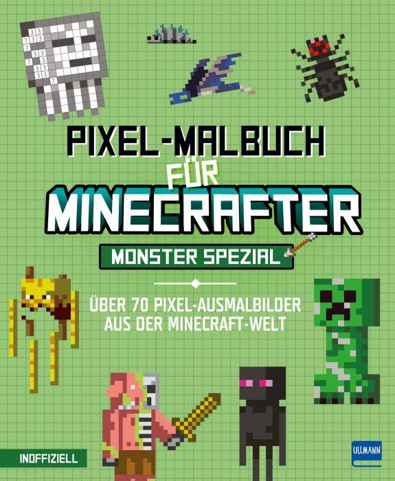 Produktbild Pixel-Malbuch für Minecrafter – Monster Spezial - Über 70 Pixel-Ausmalbilder aus der