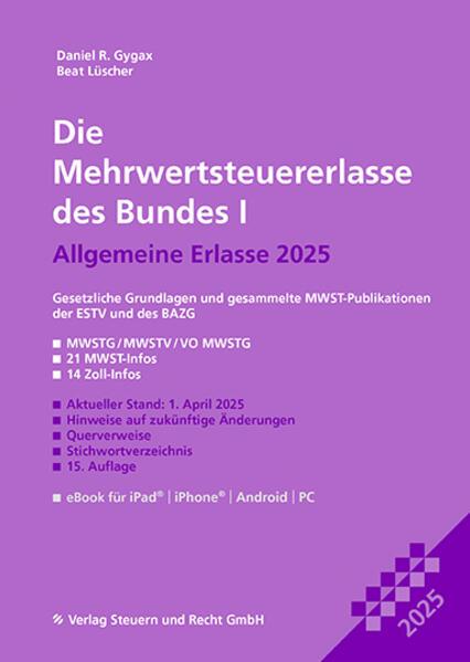 Actual product image Die Mehrwertsteuererlasse des Bundes I 2025 (German, Beat Lüscher, Daniel R. Gygax, 2024)