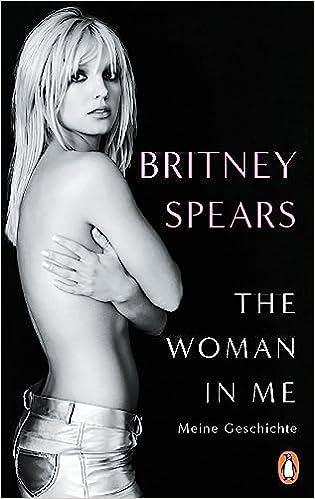 Produktbild The Woman in Me: Meine Geschichte (Deutsch, Britney Spears, 2023)