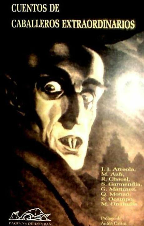 Cuentos de caballeros extraordinarios (Spanisch, Max Aub, Antón Castro, Alfonso Sastre, Enrique Anderson, Javier Sáez de Ibarra, Rosa Chacel, Quim Monzó, Baltasar Porcel, Juan José Arreola, Guillermo Martinez, Juan Sasturain Ronco, 2005)