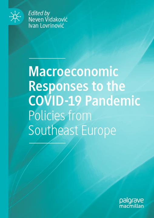 Actual product image Macroeconomic Responses to the COVID-19 Pandemic (Ivan Lovrinovic, Neven Vidakovic, 2022)