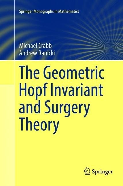 Produktbild The Geometric Hopf Invariant and Surgery Theory (Michael Crabb, Andrew Ranicki, 2019)