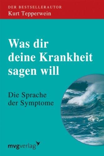 Actual product image Was Dir deine Krankheit sagen will (German, Kurt Tepper wine, 2005)