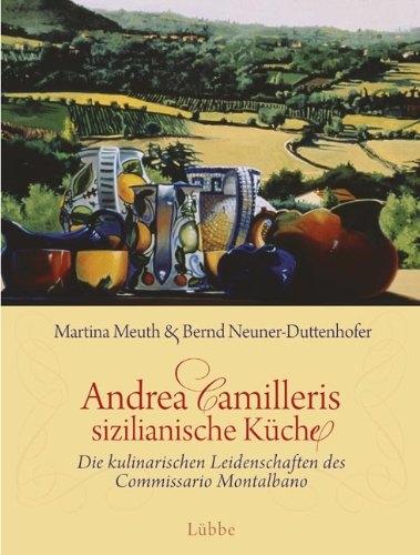 Produktbild Andrea Camilleris sizilianische Küche (Deutsch, Martina Meuth, Bernd Neuner-Duttenhofer)