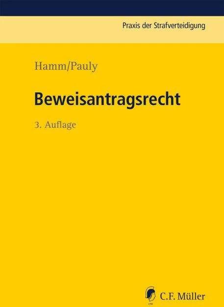 Beweisantragsrecht (German, Jürgen Pauly, Rainer Hamm, 2019)