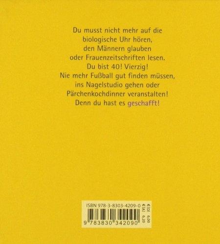 Produktbild Geschafft! Was Frau mit 40 nicht mehr tun muss! (Deutsch, Miguel Fernandez, Michael Kernbach, 2010)