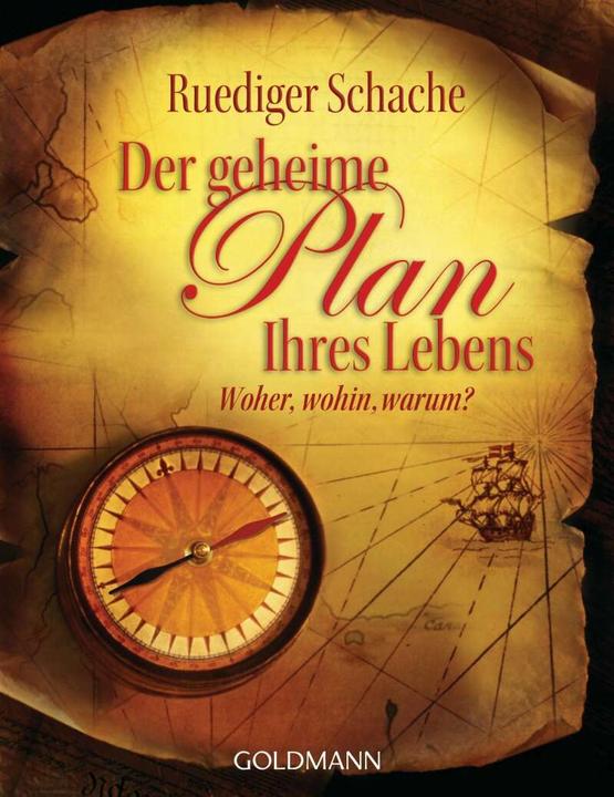 Produktbild Der geheime Plan Ihres Lebens (Deutsch, Ruediger Schache, 2013)