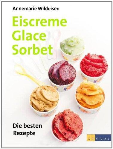Crème glacée, glace, sorbet (Allemand, Annemarie Wild Iron)