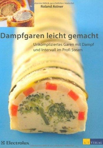 Produktbild Dampfgaren leicht gemacht (Deutsch, Roland Astner)