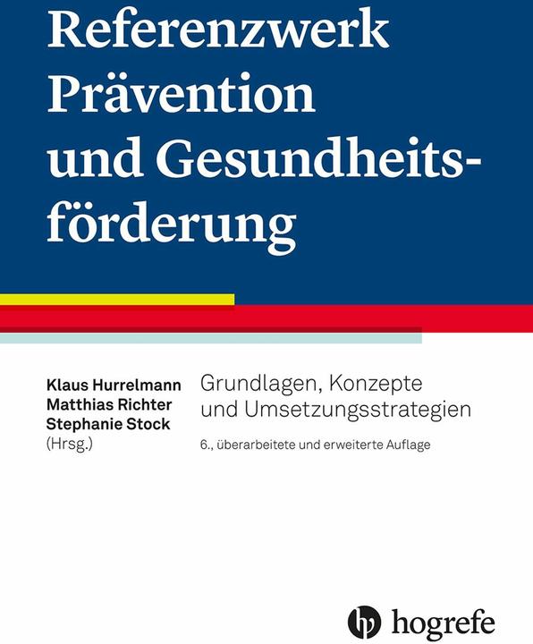 Produktbild Referenzwerk Prävention und Gesundheitsförderung (Deutsch, Matthias Richter, Klaus Hurrelmann, Stephanie Stock, 2024)