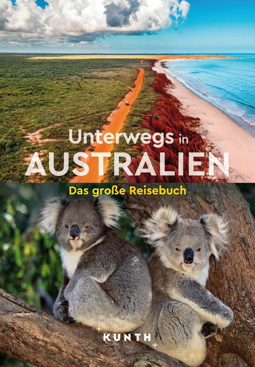 Produktbild Unterwegs in Australien (Deutsch, Silke Haas, Hilke Maunder, Christa Pöppelmann, Andrea Lammert, Marcus Würmli, Ute Friesen, Robert Fischer, 2024)
