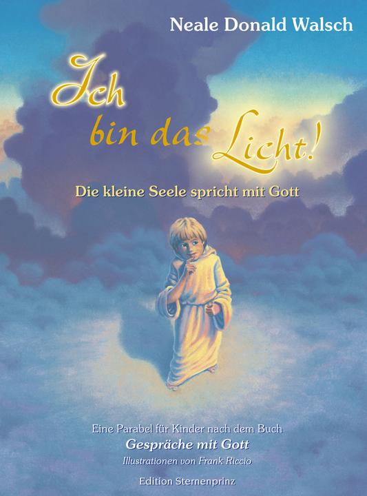Produktbild Ich bin das Licht! (Deutsch, Neale Donald Walsch, 1999)