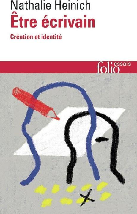Produktbild Etre écrivain : création et identité (Französisch, Heinich Nathalie, 2025)