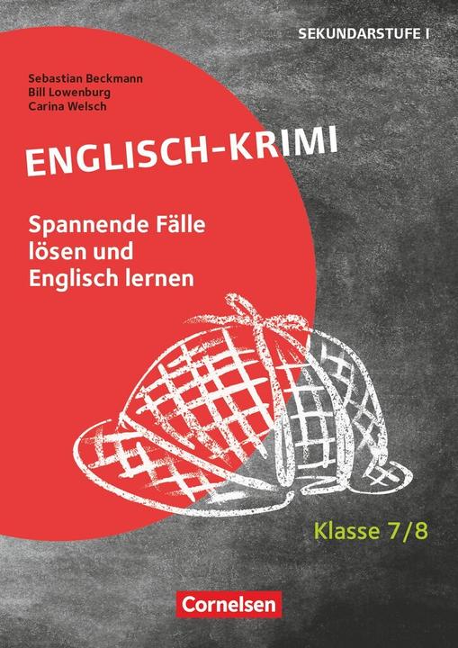 Produktbild Lernkrimis für die SEK I, Englisch, Klasse 7/8, Englisch-Krimi, Spannende Fälle lösen und dabei (Deutsch, Sebastian Beckmann, Bill Lowenburg, 2021)