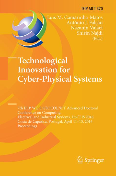 Actual product image Technological Innovation for Cyber-Physical Systems (Luis M. Camarinha-Matos, Nazanin Vafaei, António J. Falcão, Shirin Najdi, 2018)