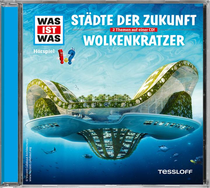 Actual product image Tessloff Episode 55: Cities Of The Future/Skyscrapers (Anna Carlsson, Guenther Illi, Manfred Baur, Crock Krumbiegel, Jakob Riedl, German)