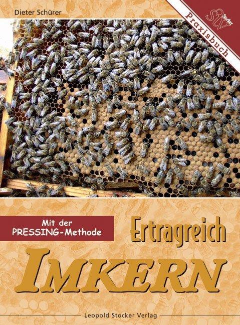 Produktbild Ertragreich Imkern mit der Pressing-Methode (Deutsch, Dieter Schürer, 2006)