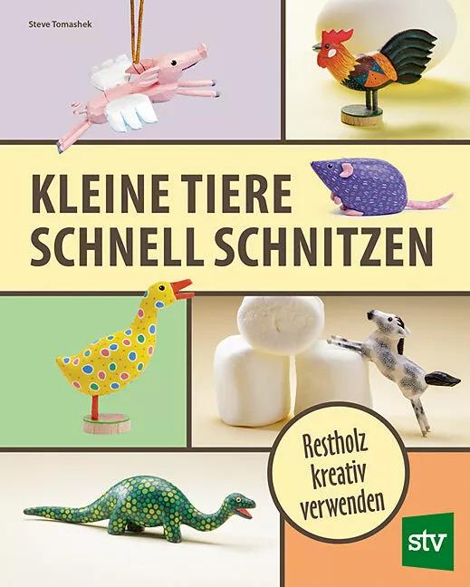 Actual product image Kleine Tiere schnell schnitzen (German, Steve Tomashek, 2023)