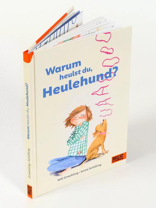 Produktbild Warum heulst du, Heulehund? (Deutsch, Will Gmehling, Anna Schilling, 2021)