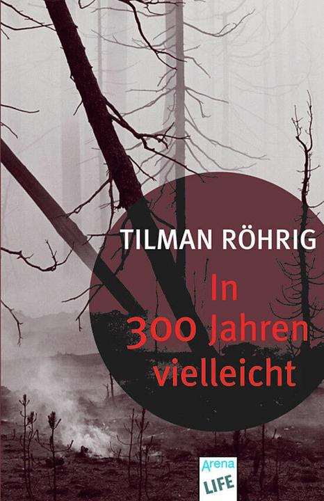 Produktbild In 300 Jahren vielleicht (Tilman Röhrig, Deutsch)