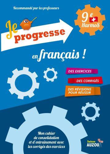 Je progresse en Français / Cahier de soutien scolaire 9ème Harmos (Französisch, Collectif, 2016)