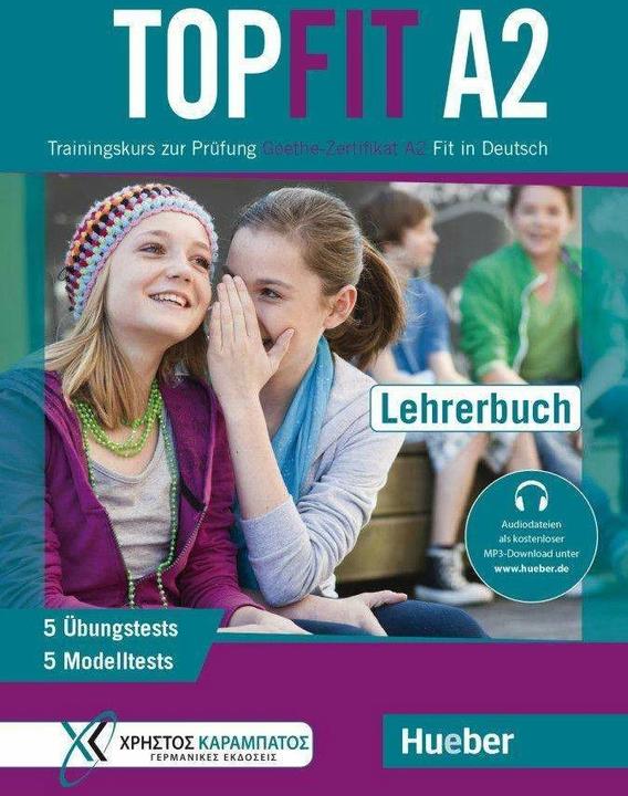 Produktbild Topfit A2 : Trainingskurs zur Prüfung Goethe-Zertifikat A2 (Deutsch, Annette Vosswinkel, Eva Kokkini, Maria Papadopoulou, Stavroula Lagogianni, 2021)