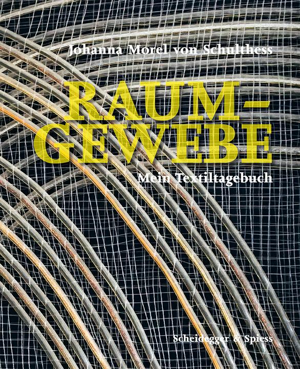 Produktbild Raum-Gewebe (Deutsch, Johanna Morel von Schulthess, 2021)