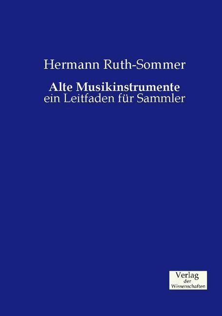 Produktbild Alte Musikinstrumente (Deutsch, Hermann Ruth-Sommer, 2015)