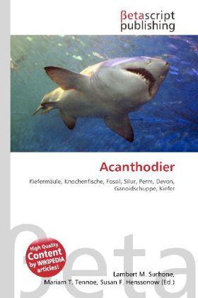 Produktbild Acanthodier (Susan F. Marseken, Miriam T. Timpledon, Lambert M. Surhone, 2010)