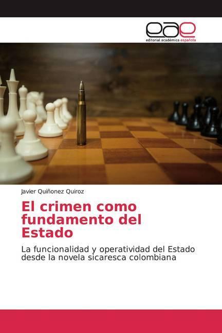 Image du produit El crimen como fundamento del Estado (Javier Quiñonez Quiroz, 2020)